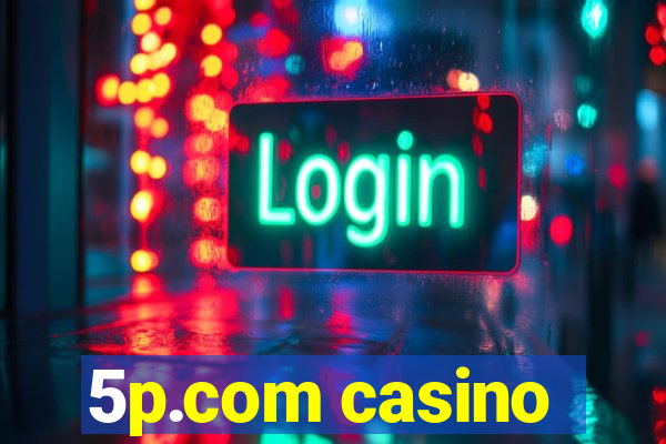 5p.com casino